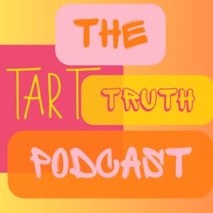 The Tart Truth