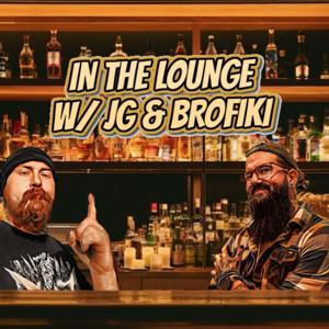 In The Lounge W/ Jg & Brofiki