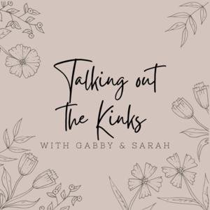 Talking out the Kinks