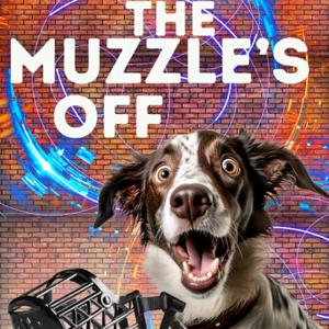The Muzzle's Off