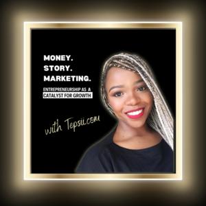 Money, Story, Marketing - with Tepsii.com