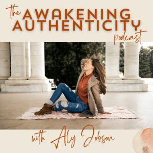 The Awakening Authenticity Podcast