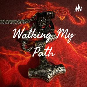 Walking My Path