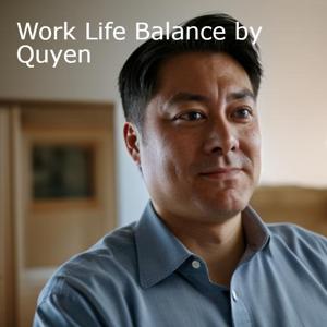 Work Life Balance by Quyen
