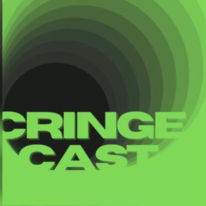 CRINGECAST by Cringe Magazine