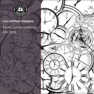 Los últimos tiempos (La Casa del Señor)