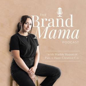 The Brand Mama Podcast