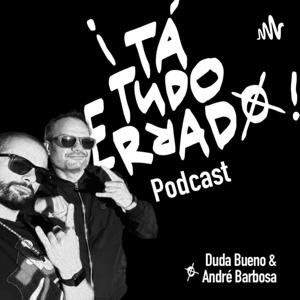 ¡TaTudoErrado! Podcast
