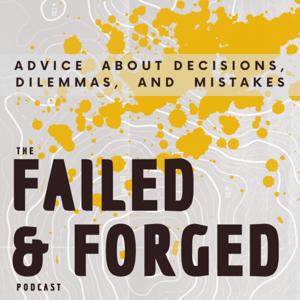 Failed and Forged