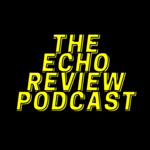 The Echo Review