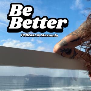 Be Better Podcast | Sobriety and Mental Health
