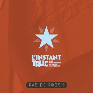L'instant Truc