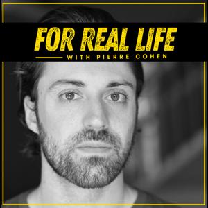 FOR REAL LIFE with Pierre Cohen