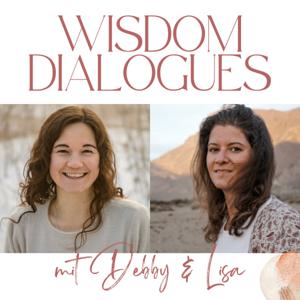 Wisdom Dialogues mit Debby & Lisa
