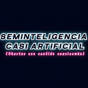 Seminteligencia Casi Artificial