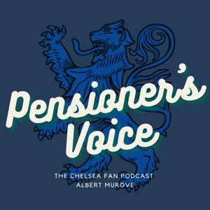 The Pensioner's Voice - Chelsea FC Podcast