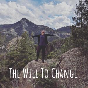 The Will To Change