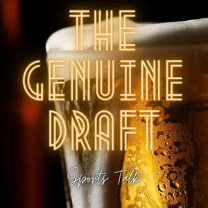 The Genuine Draft Sports Talk