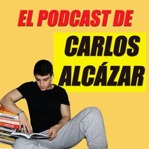 EL PODCAST DE CARLOS ALCAZAR
