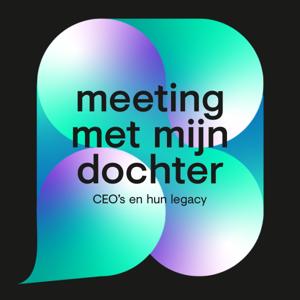 MEETING MET MIJN DOCHTER - CEO's en hun legacy