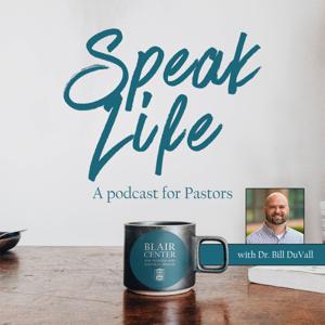 Speak Life: A podcast for pastors