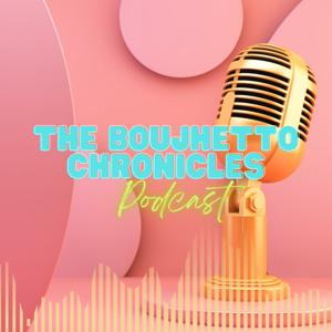 The Boujhetto Chronicles