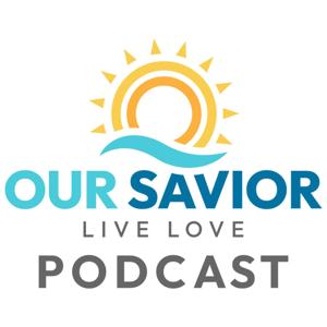 Our Savior Lutheran Church Podcast
