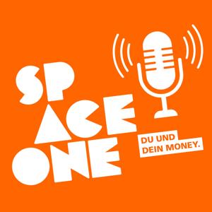Space One: Der Podcast rund um dein Money