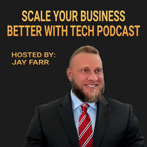 Scale Your Business Better With Tech Podcast