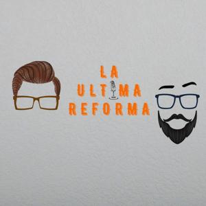 La Ultima Reforma