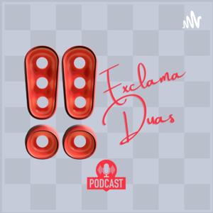 Exclama Duas Podcast