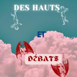 Des Hauts et Débats
