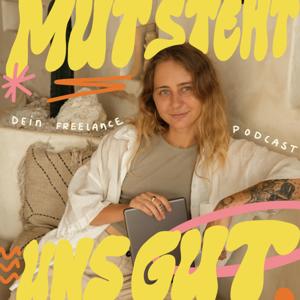mut steht uns gut | dein freelance podcast