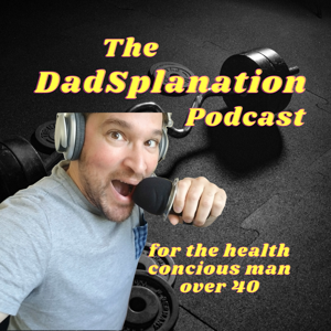 The Dad-Splanation Podcast