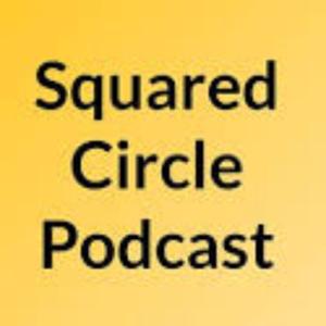 Squared Circle Podcast
