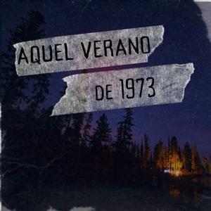 Aquel verano de 1973