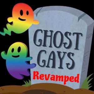 Ghost Gays: Revamped