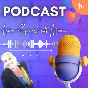 Learn Spanish with Miriam