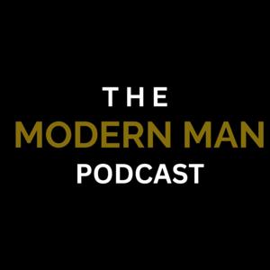 THE MODERN MAN PODCAST