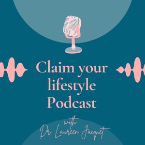 Claim Your Lifestyle Podcast