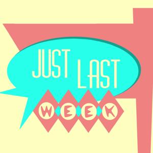 Just Last Week