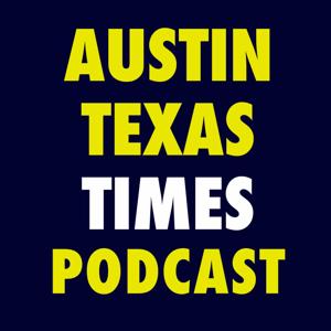 The Austin Texas Times Podcast
