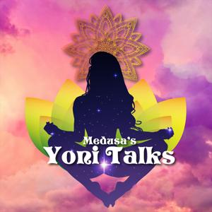 Medusa's Yoni Talks
