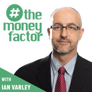 The Money Factor Podcast with Ian Varley