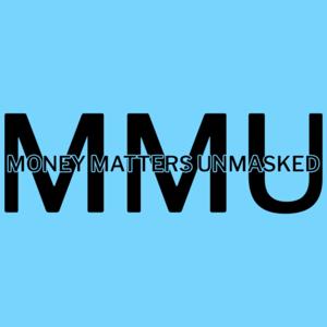 Money Matters Unmasked
