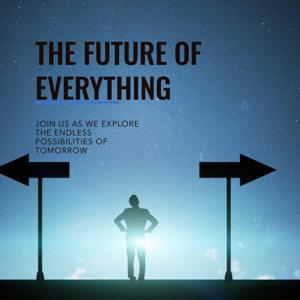 The Future of Everything