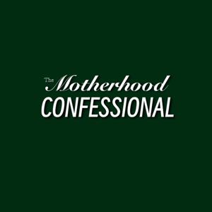 The Motherhood Confessional