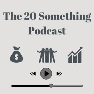The 20 Something Podcast