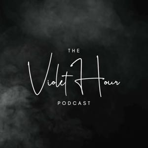 The Violet Hour Podcast
