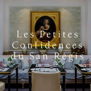 Les Petites Confidences du San Régis